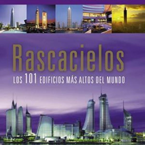 RASCACIELOS LOS 101 EDIFICIOS MAS ALTOS DEL MUNDO