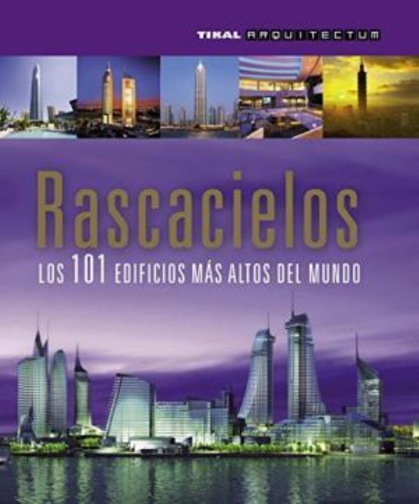 RASCACIELOS LOS 101 EDIFICIOS MAS ALTOS DEL MUNDO