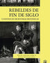 REBELDES DE FIN DE SIGLO