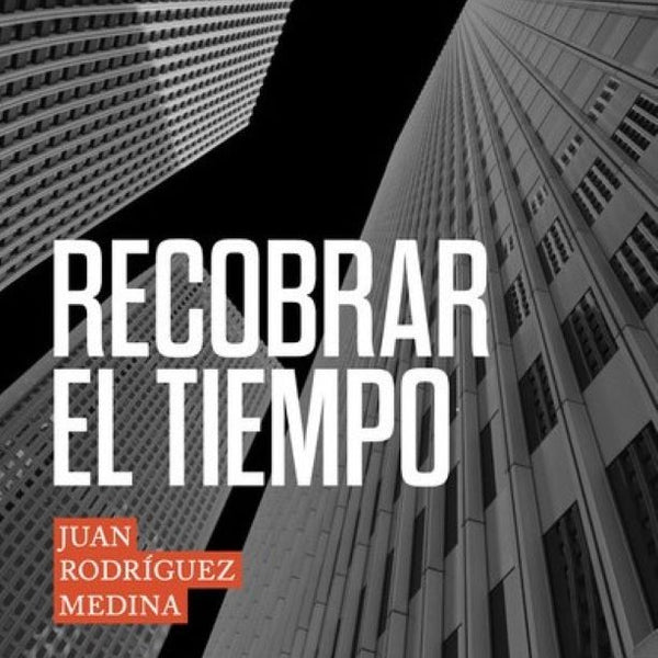 RECOBRAR EL TIEMPO