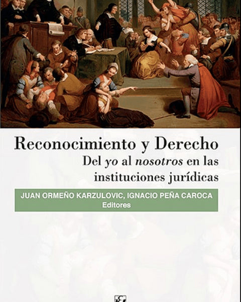 RECONOCIMIENTO Y DERECHO DEL YO AL NOSOTROS EN LAS INSTITUCIONES JURIDICAS