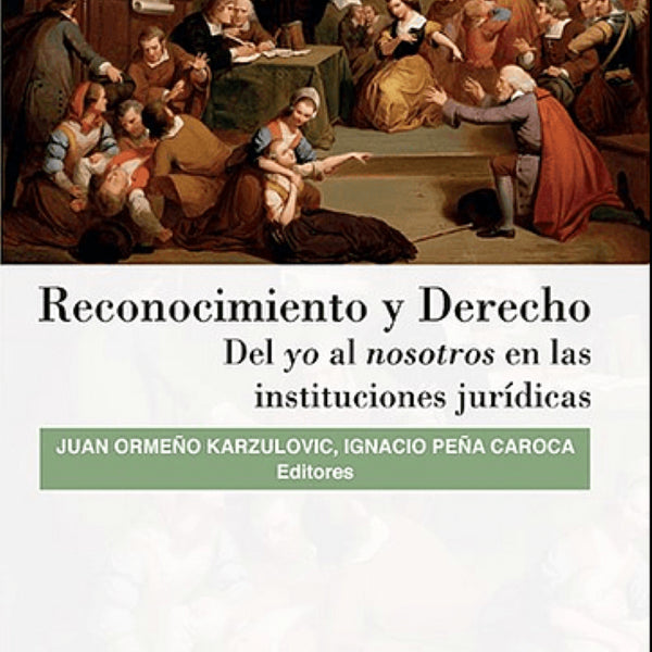 RECONOCIMIENTO Y DERECHO DEL YO AL NOSOTROS EN LAS INSTITUCIONES JURIDICAS