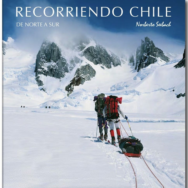RECORRIENDO CHILE DE NORTE A SUR