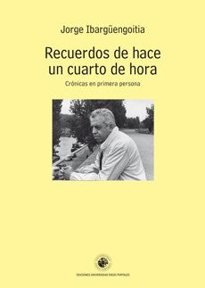 RECUERDO DE HACE UN CUARTO DE HORA
