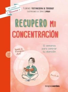 RECUPERO MI CONCENTRACION: 12 SEMANAS PARA CENTRAR TU ATENCION