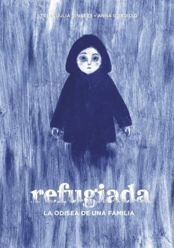 REFUGIADA. LA ODISEA DE UNA FAMILIA