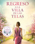 REGRESO A LA VILLA DE LAS TELAS (LA VILLA DE LAS TELAS 4)