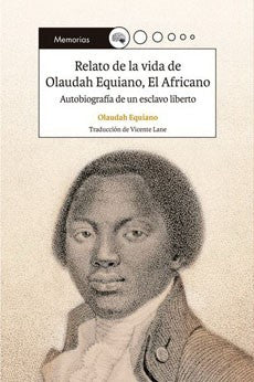 RELATO DE LA VIDA DE OLAUDAH EQUIANO EL AFRICANO