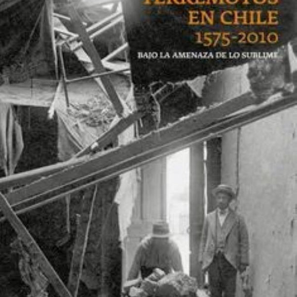 RELATOS DE TERREMOTOS EN CHILE 1575 - 2010