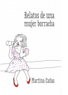 RELATOS DE UNA MUJER BORRACHA