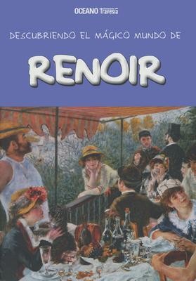 RENOIR, DESCUBRIENDO EL MAGICO MUNDO DE