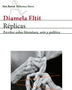 REPLICAS. Escritos Sobre Literatura, Arte Y Política