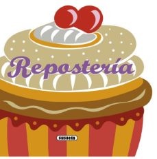 REPOSTERIA (RECETAS PARA COCINAR)