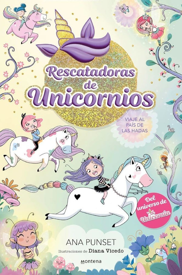 RESCATADORAS DE UNICORNIOS 2 - VIAJE AL PAIS DE LAS HADAS