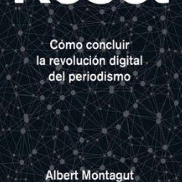 RESET: COMO CONCLUIR LA REVOLUCION DIGITAL DEL PERIODISMO
