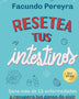 RESETEA TUS INTESTINOS