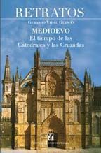 RETRATOS DEL MEDIEVO, El Tiempo De Las Catedrales