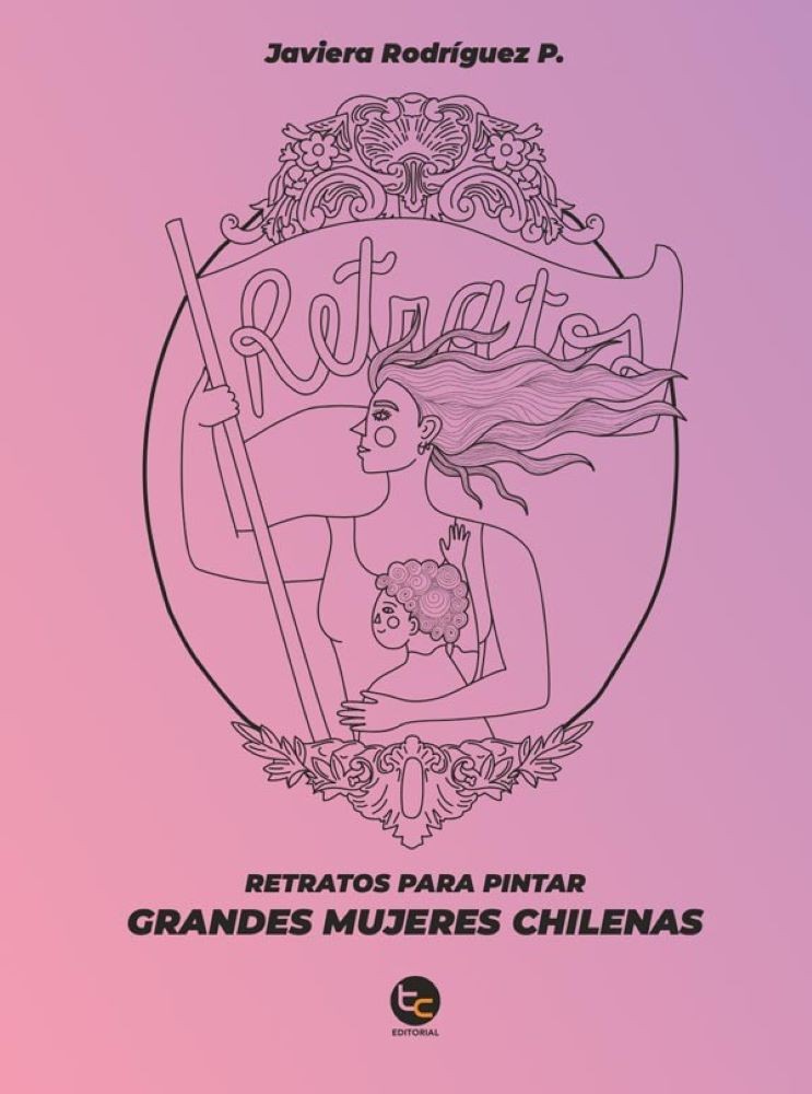 RETRATOS PARA PINTAR: GRANDES MUJERES DE CHILE