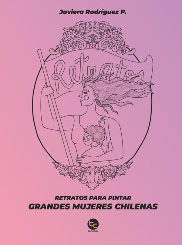 RETRATOS PARA PINTAR: GRANDES MUJERES DE CHILE