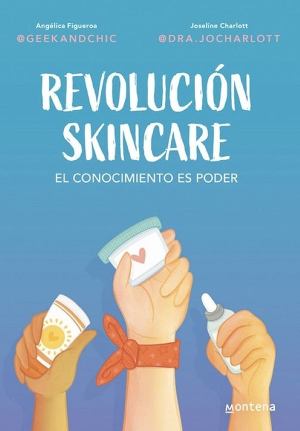 REVOLUCION SKINCARE. EL CONOCIMIENTO ES PODER