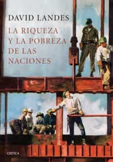 RIQUEZA Y LA POBREZA DE LAS NACIONES, LA