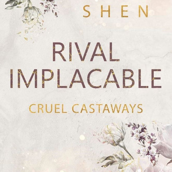 RIVAL IMPLACABLE (Cruel Castaways 1)