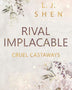 RIVAL IMPLACABLE (Cruel Castaways 1)