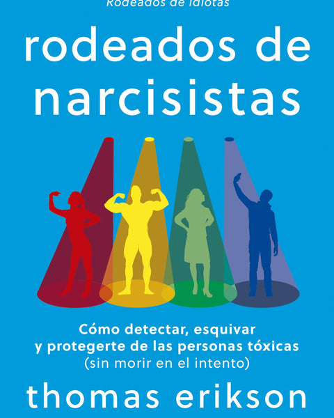 RODEADOS DE NARCISISTAS