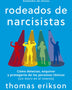 RODEADOS DE NARCISISTAS