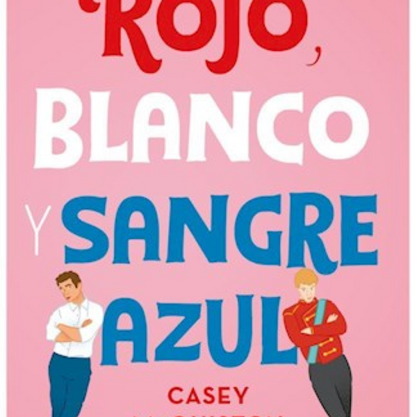 ROJO, BLANCO Y SANGRE AZUL (LIBRO 1)