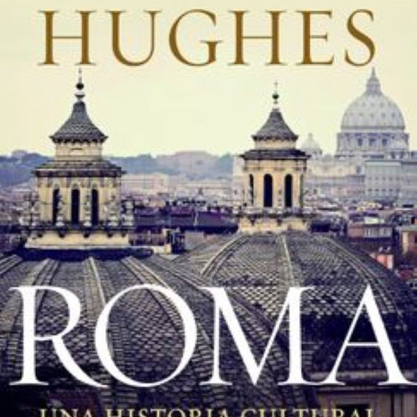 ROMA. UNA HISTORIA CULTURAL