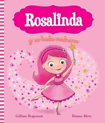 rosalinda - ROSALINDA Y SU HADA MADRINA