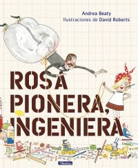 ROSA PIONERA, INGENIERA