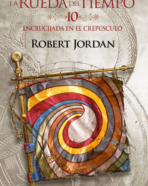 RUEDA DEL TIEMPO 10 ENCRUCIJADA EN EL CREPUSCULO