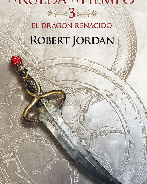 RUEDA DEL TIEMPO 3 EL DRAGON RENACIDO