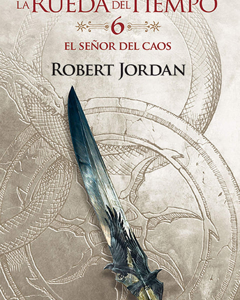 RUEDA DEL TIEMPO 6 EL SEÑOR DEL CAOS