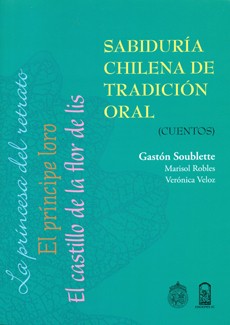 SABIDURIA CHILENA DE TRADICION ORAL. CUENTOS