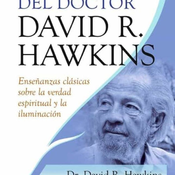 SABIDURIA DEL DOCTOR DAVID R. HAWKINS