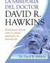 SABIDURIA DEL DOCTOR DAVID R. HAWKINS