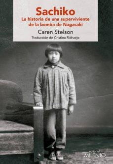 SACHIKO  LA HISTORIA DE UNA SUPERVIVIENTE DE LA BOMBA DE NAGASAKI