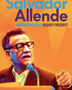 SALVADOR ALLENDE, BIOGRAFIA POLITICA. PASADO Y PRESENTE
