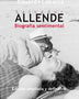 SALVADOR ALLENDE BIOGRAFIA SENTIMENTAL