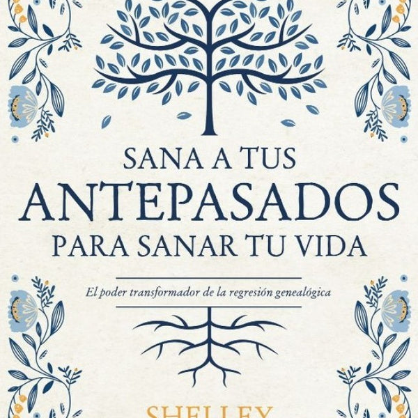 SANA A TUS ANTEPASADOS PARA SANAR TU VIDA