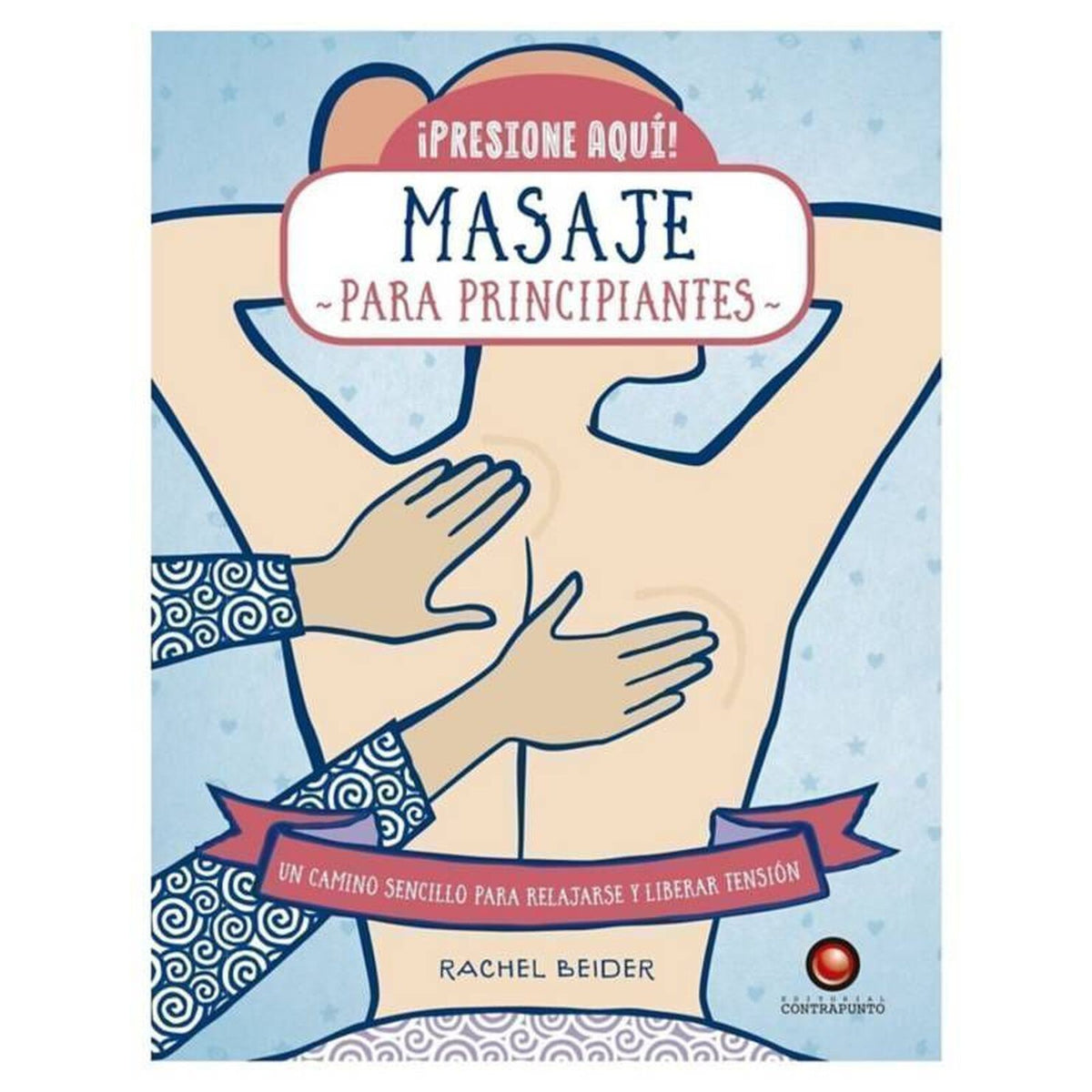 sanacion - ¡PRESIONE AQUI! MASAJE PARA PRINCIPIANTES