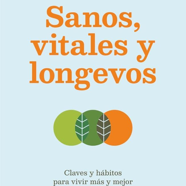 SANOS, VITALES Y LONGEVOS