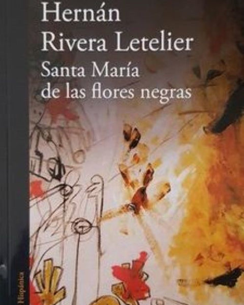 SANTA MARIA DE LAS FLORES NEGRAS