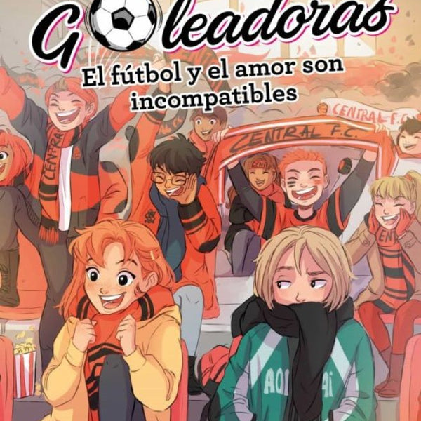 SARA Y LAS GOLEADORAS. EL FUTBOL Y EL AMOR SON INCOMPATIBLES