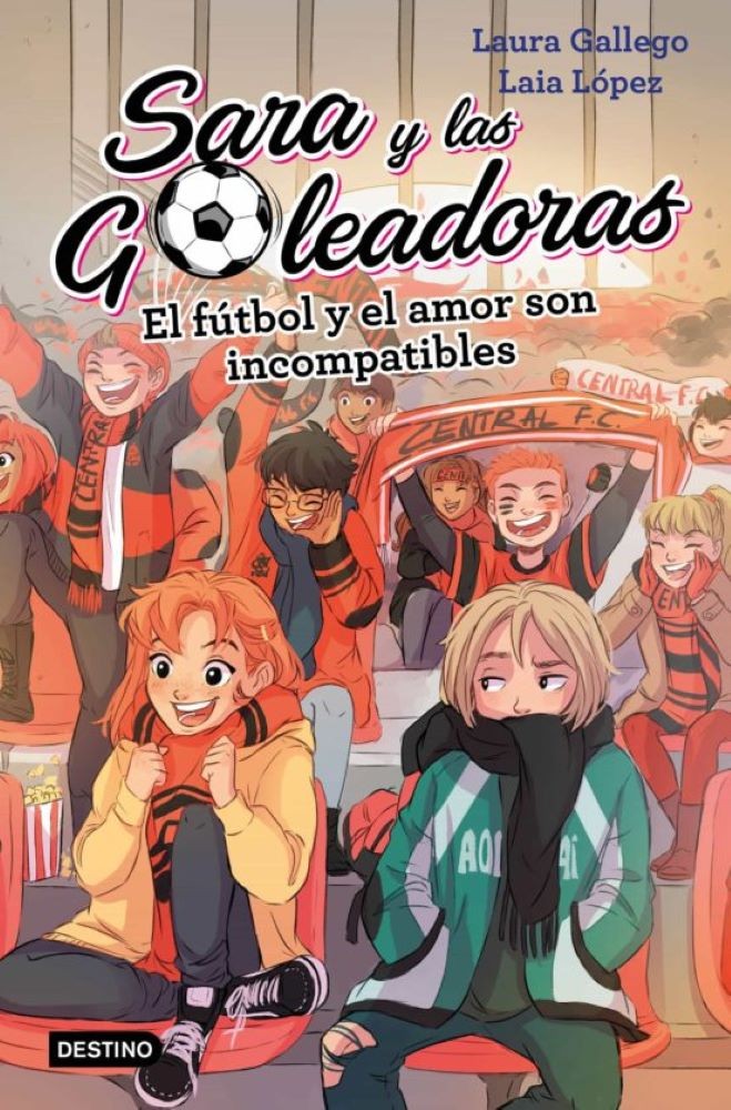 SARA Y LAS GOLEADORAS. EL FUTBOL Y EL AMOR SON INCOMPATIBLES