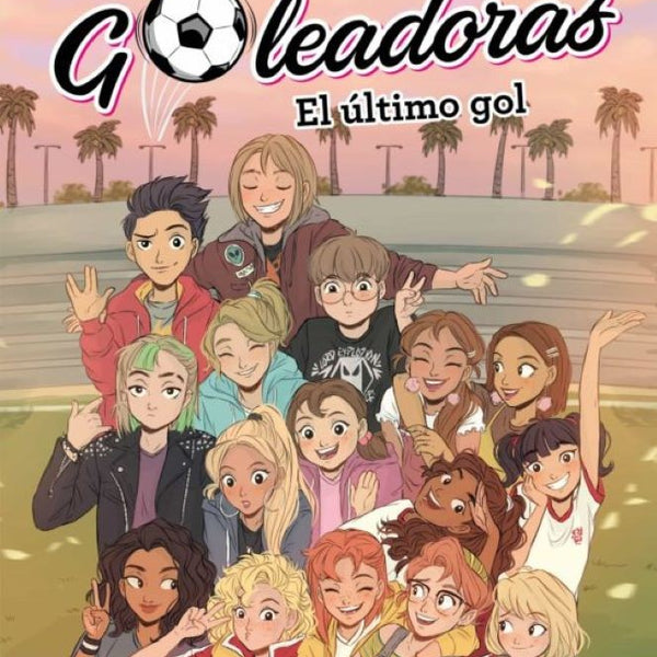 SARA Y LAS GOLEADORAS. EL ULTIMO GOL