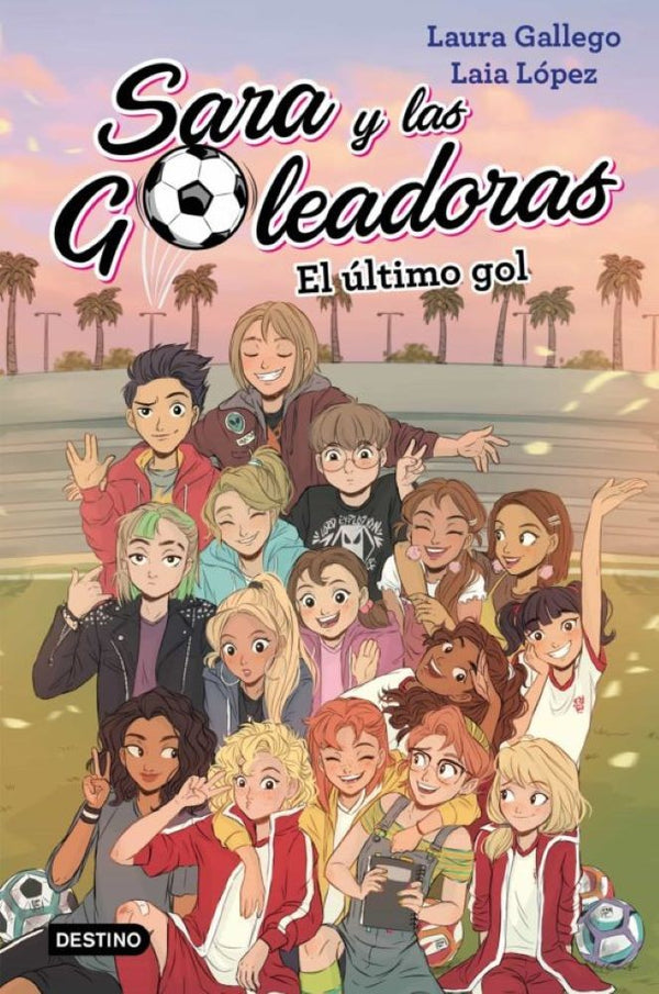 SARA Y LAS GOLEADORAS. EL ULTIMO GOL